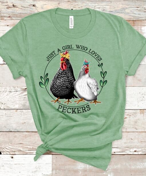 Just A Girl Who Loves Peckers Unisex T Shirt Ts For Chicken Lovers