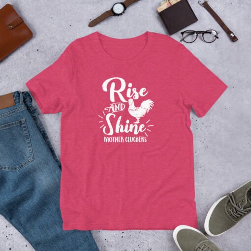 Heather Raspberry 'Rise and Shine Mother Cluckers' unisex T-shirt – hilarious chicken shirt for farm moms, chicken coop owners, and poultry-obsessed friends.