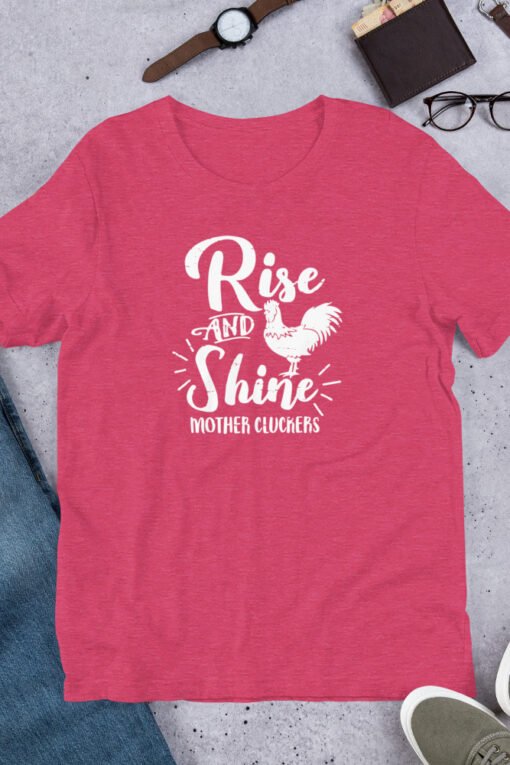 Heather Raspberry 'Rise and Shine Mother Cluckers' unisex T-shirt – hilarious chicken shirt for farm moms, chicken coop owners, and poultry-obsessed friends.