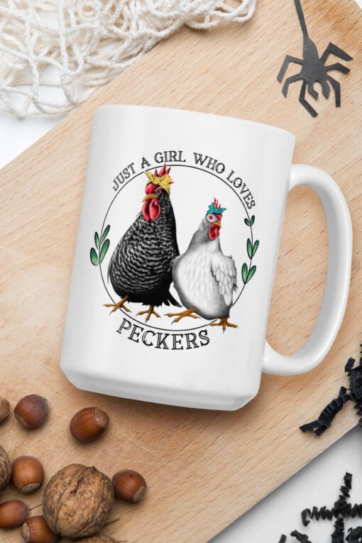 15 oz Just A Girl Who Loves Peckers coffee mug – large ceramic mug with humorous chicken design, ideal gift for poultry fans and farm life lovers.