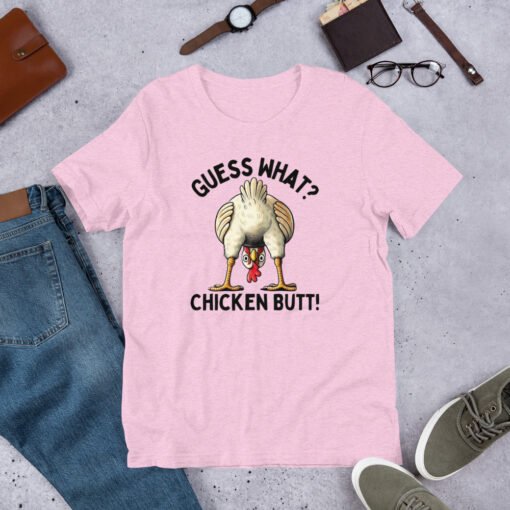 Guess What Chicken Butt Unisex T-Shirt - Image 2